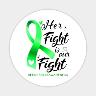 Depression Awareness HER FIGHT IS OUR FIGHT Magnet